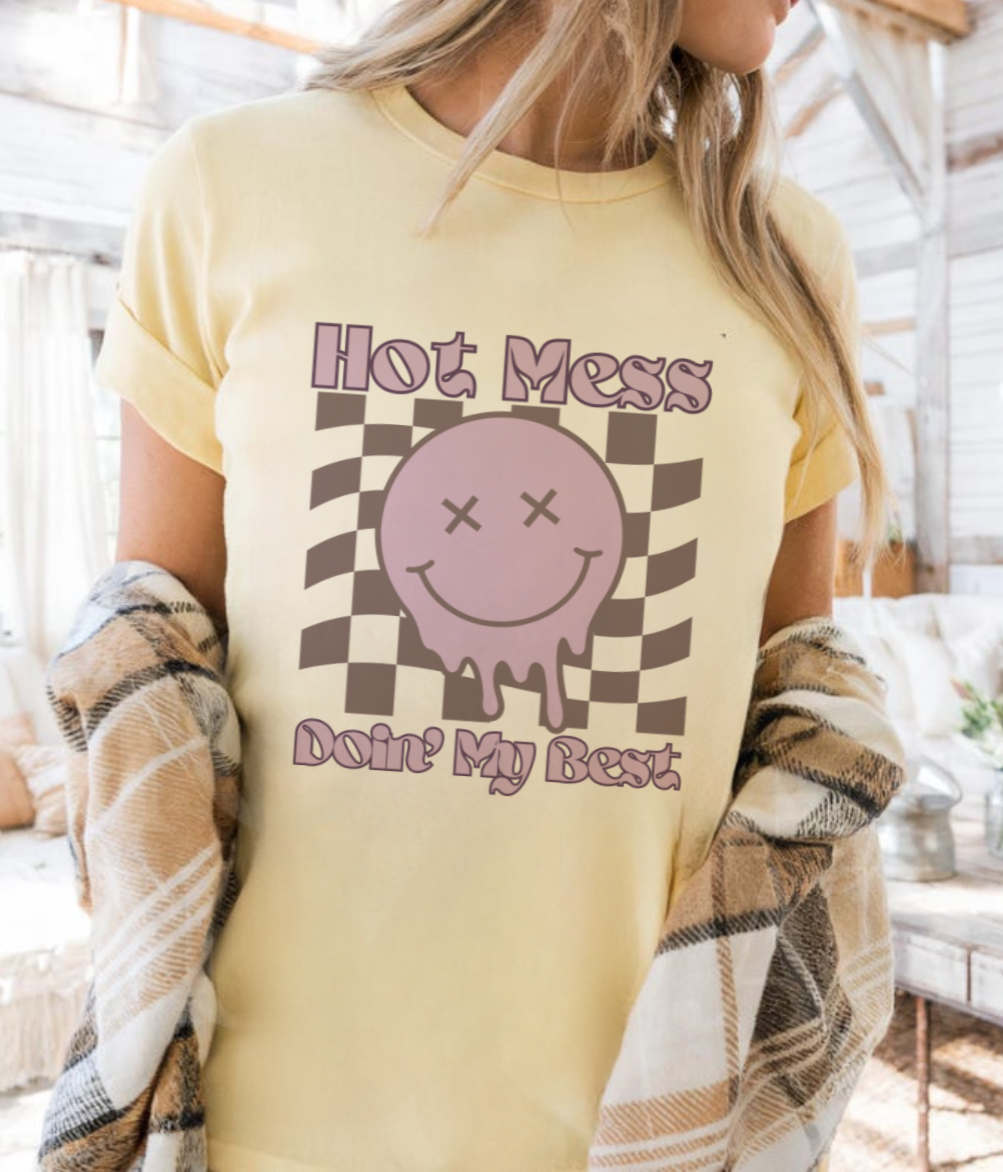 Hot Mess Doin’ my Best