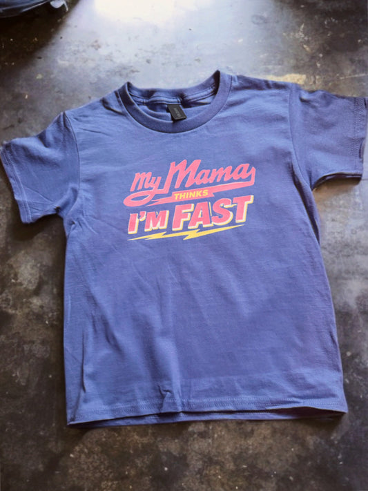My mama thinks I’m fast youth t-shirt